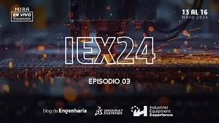 Industrial Equipment Experience 2024 - EP 03 [ES]