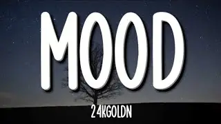24kGoldn - Mood (Lyrics) ft. Iann Dior