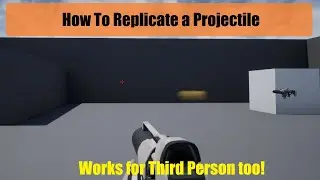 How To Replicated a Projectile in Unreal Engine 4 - UE4 Beginner Tutorial