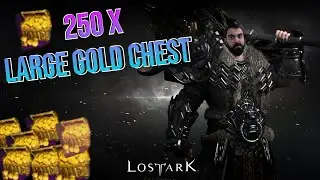 LOST ARK | 250X LARGE GOLD CHEST AÇILIŞI 