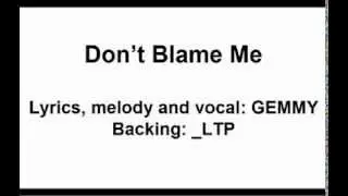 Don't Blame Me [130823]