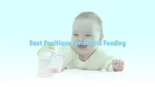 Best Position For Bottle Feeding To Keep Your Baby Safe
