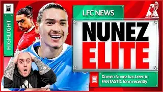 DARWIN NUNEZ IN WORLD CLASS FORM! Liverpool FC Latest News