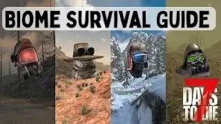 7 Days To Die 2.5 Biome Progression Guide: Survive And Thrive In All Biomes!