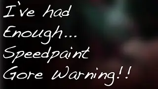 I've Had Enough - Speedpaint