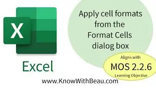 Excel MOS 2.2.6 Apply cell formats from the Format Cells dialog box - KwB