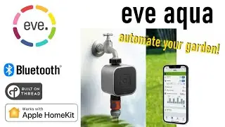 Eve Aqua - water your garden with HomeKit! REVIEW