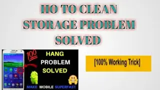 #CLEAN STORAGE AND HANG PROBLEM SOLVE#
