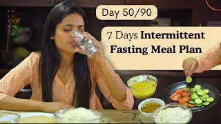 7 days Intermittent Fasting Meal Plan | Day 50 | Somya Luhadia