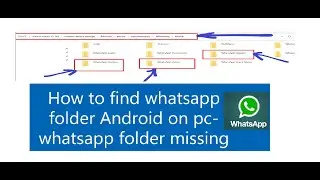 How can I access WhatsApp files on my laptop? whatsapp folder not showing in pc resolved