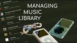 Managing iPod Library (Rough Guide / Yap Sesh)