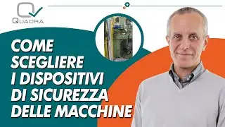 Come scegliere i dispositivi di sicurezza delle macchine