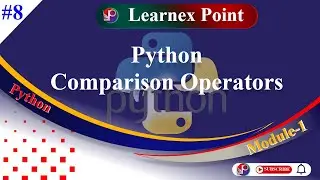 Comparison Operators in Python | Python Operators in Hindi | Learnex Point