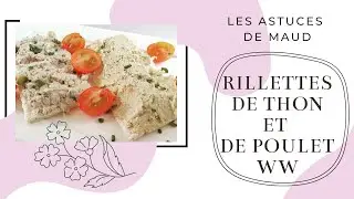 RILLETTES DE THON ET DE POULET ALLÉGÉES - SPÉCIAL WW (WEIGHT WATCHERS)