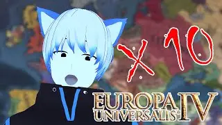 EU4 x10 Mod Madness!