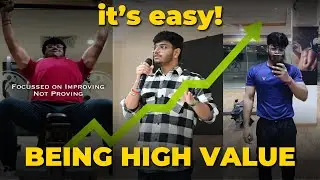 4 Ways to be a HIGH VALUE MAN