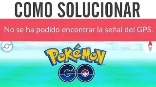 Como Solucionar El Error Del GPS De Pokemon GO 2016 | Español | Sin Root | Deriam Ladines