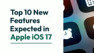Top 10 iOS 17 Features