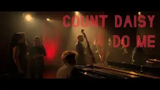 Count Daisy - Do Me [Official Music Video]