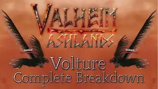 Valheim Ashlands Volture Complete Breakdown