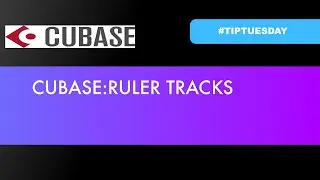 CUBASE- RULER TRACK (
