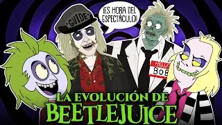 La Evolución de Beetlejuice (ANIMADA)