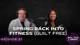 Get Back on Track with Fitness | Real, Raw & Uncut
