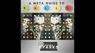 SPARKS: A Meta Guide to Balls