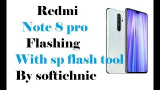 Redmi note 8 pro flashing with sp flash tool by softichnic