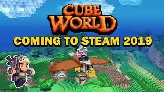 CUBE WORLD IN 2019! - Coming to Steam SOON!