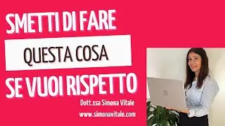 Smetti di fare questa cosa se vuoi ricevere rispetto