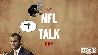 EXS & OS: NFL TALK | EP2 | "HOW GOOD WILL THE BROWNS BE?" #exsandosteam