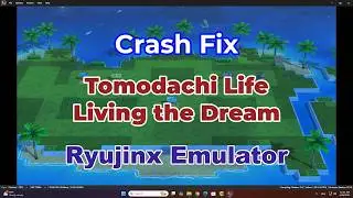 Tomodachi Life Living the Dream Crash Fix on Ryujinx Emulator