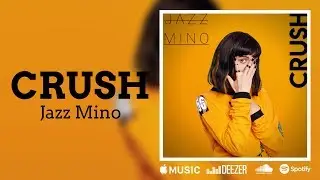 Jazz Mino - Crush (Lyrics / Lyric Video)