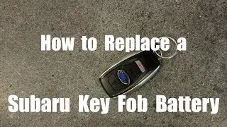 Subaru Outback key fob battery replacement