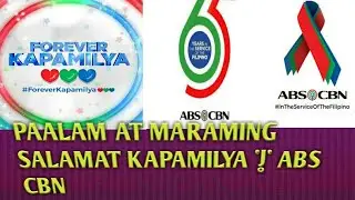 PAALAM ABS-CBN AT MARAMING SALAMAT KAPAMILYA
