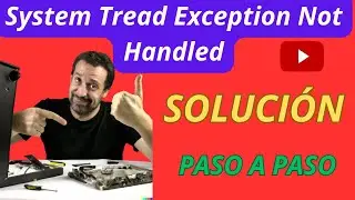 Error. System Thread Exception Not Handled. Solution