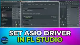 How to Set ASIO as Audio Driver in FL Studio