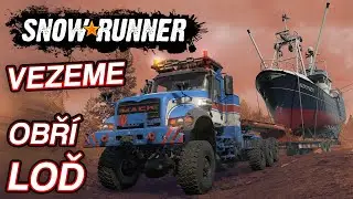 VEZEME OBROVSKOU LOĎ! | SnowRunner #23