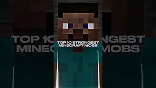 TOP 10 STRONGEST MINECRAFT MOBS