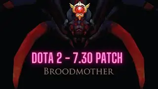 Broodmother in 7.30 DOTA 2 Patch - Grandmaster Tier
