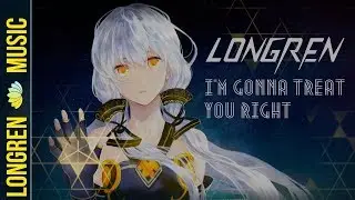 Longren - I'm Gonna Treat You Right (instrumental)