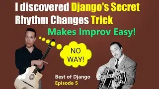 Django's Secret Rhythm Changes Improv System. Learn it Now!