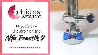 How to sew a button on the Alfa Practik 9 | Echidna Sewing