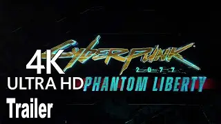 Cyberpunk 2077 Phantom Liberty Trailer [4K]