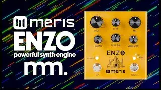 MusicMaker Presents - MERIS ENZO: What A Guitar Synth Pedal Should Sound Like! 