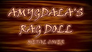 GHOST AND PALS - Amygdala's Rag Doll [METAL COVER FT. NINEZERO]