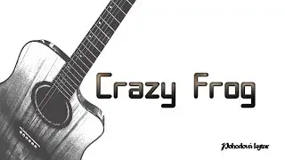 Crazy Frog guitar cover+Tabs- Pohodová kytara