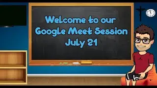 July 21 Google Meet Session: Discussing Our SMART Goals, Wellness Wheel and Being Fit Module