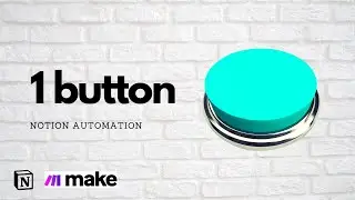 1 button to run all your Notion automation (feat Make)